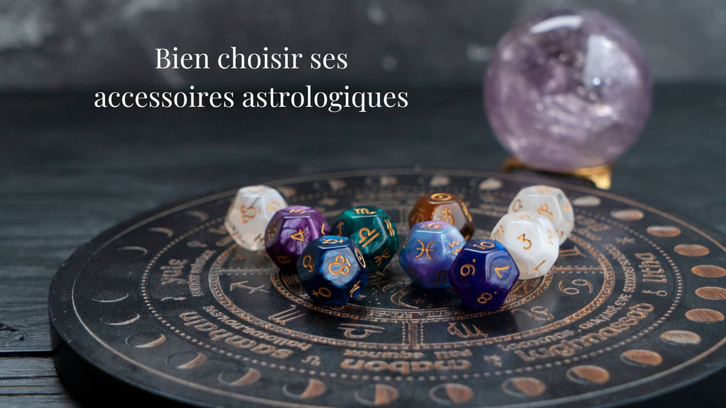 Bien choisir ses accessoires astrologiques